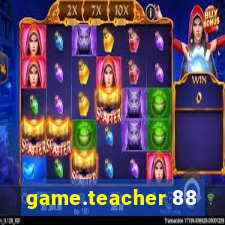 game.teacher 88